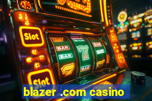 blazer .com casino